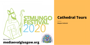 St Mungo 2020 - Glasgow Cathedral tours